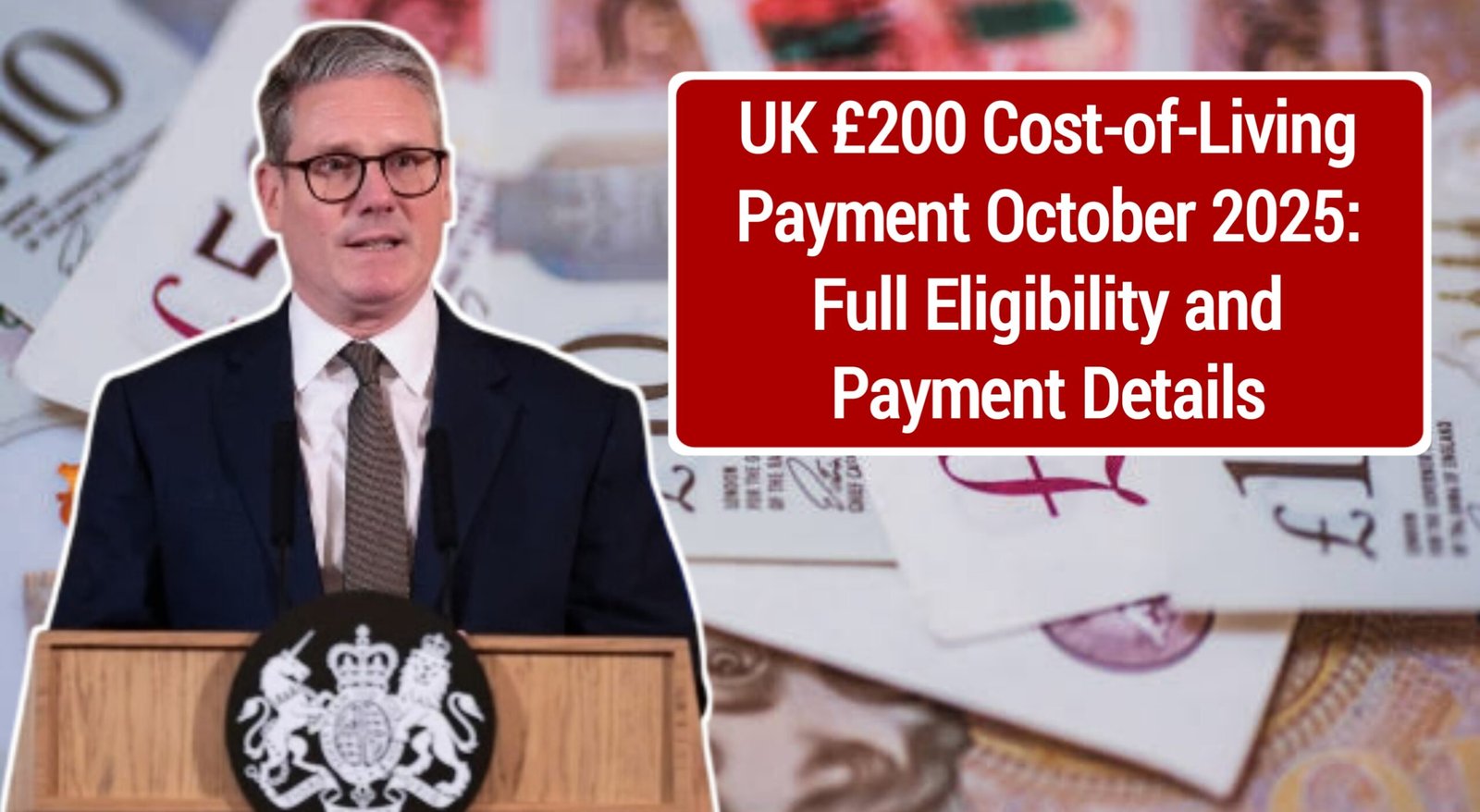 UK £200 Cost-of-Living Payment October 2025: Full Eligibility and Payment Details